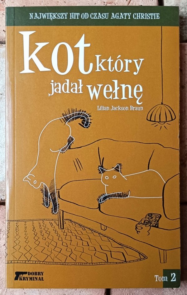 Lilian Jackson Braun • Kot, który jadał wełnę. Tom 2 - okładka