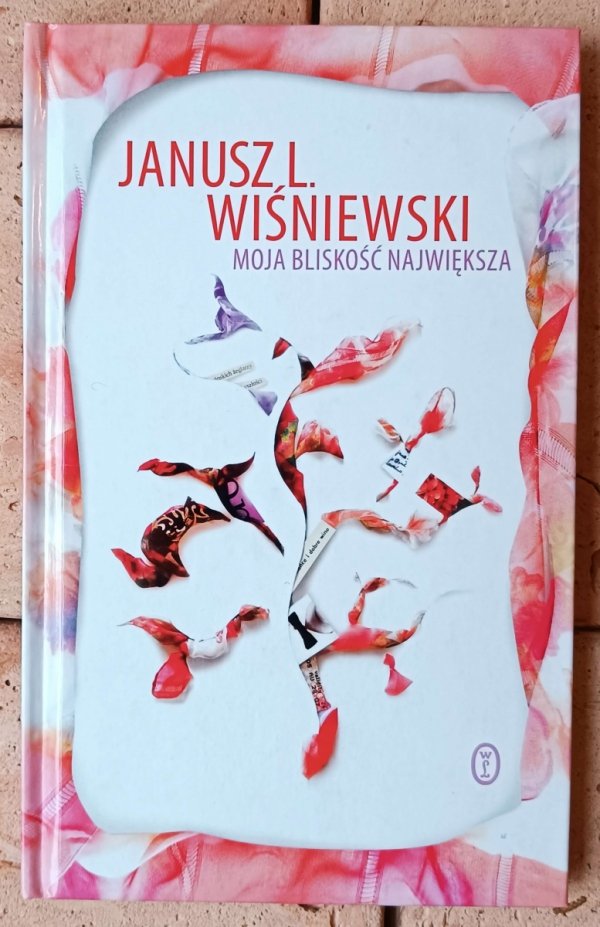 Janusz Leon Wiśniewski • Ukrwienia - Molekuły emocji - Intymna teoria względności - Moja bliskość największa - Czy mężczyźni są światu potrzebni
