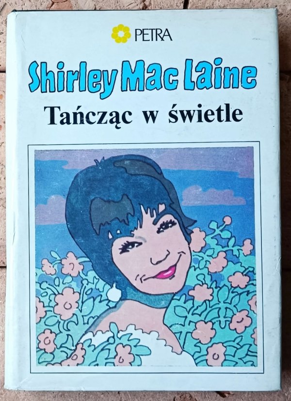 Shirley MacLaine • Tańcząc w świetle - okładka