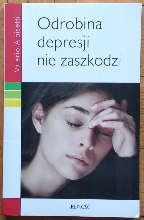 Valerio Albisetti  Odrobina depresji nie zaszkodzi