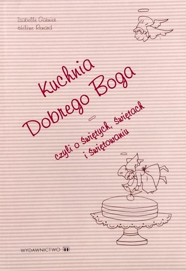 Isabelle Garnier, Helene Renard • Kuchnia dobrego Boga 