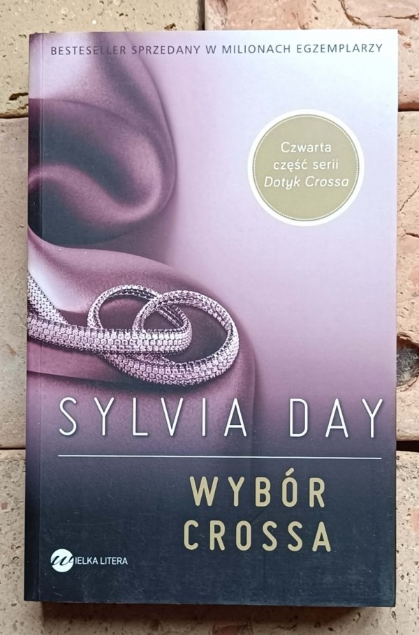 Sylvia Day • Dotyk - Płomień -- Wyznanie - Wybór Crossa - okładka