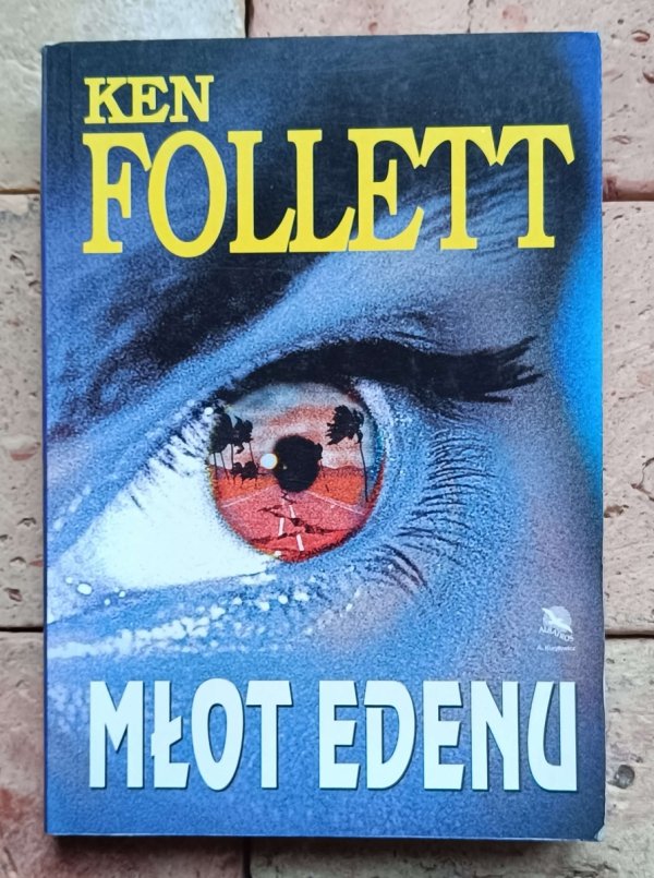  Ken Follett x12 Nigdy - Igła - Młot Edenu i inne | komplet