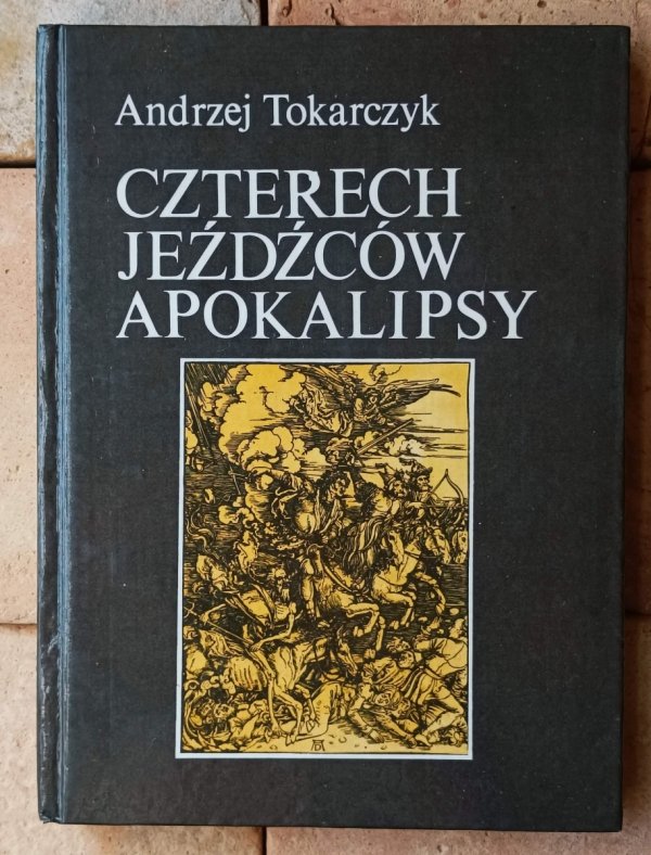 Andrzej Tokarczyk  Czterech jeźdźców Apokalipsy - okładka