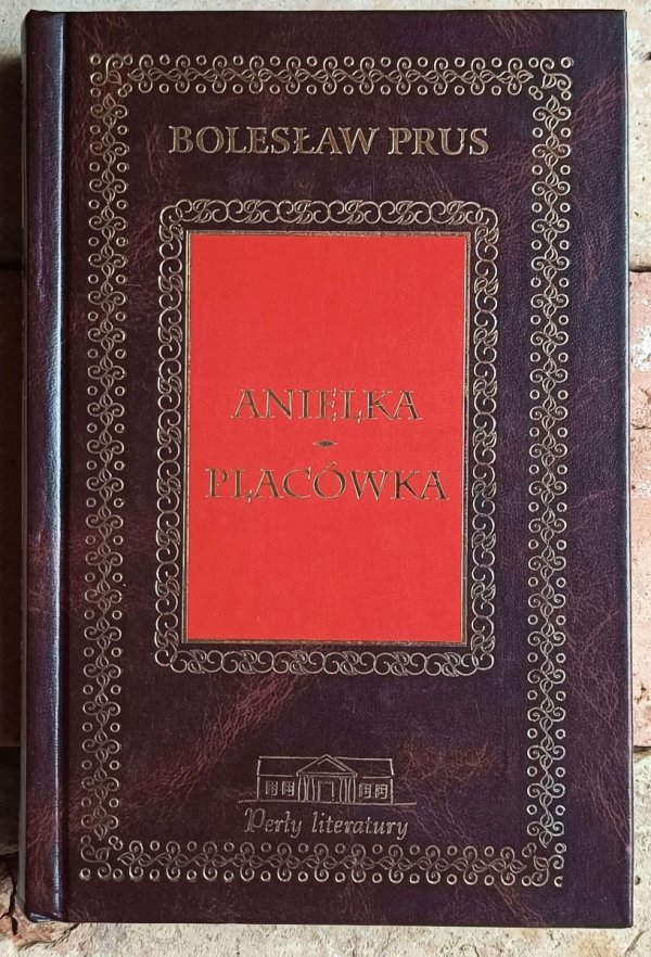 Bolesław Prus • Anielka. Placówka - okładka