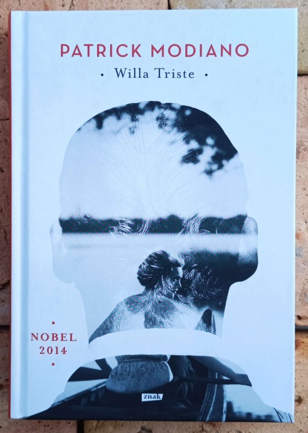 Patrick Modiano  Dora Bruder - Nawroty nocy - Willa Triste - Zagubiona dzielnica [komplet] [Nobel 2014]