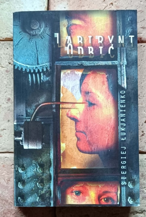 Siergiej Łukjanienko x4  Labirynt odbić - Fałszywe lustra - Brudnopis - Czystopis - okładka