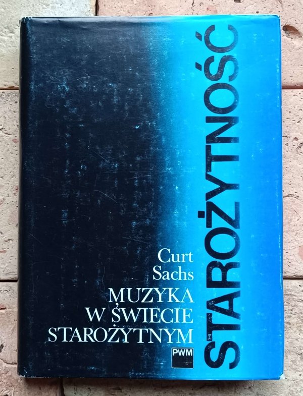 Curt Sachs - Muzyka w świecie starożytnym