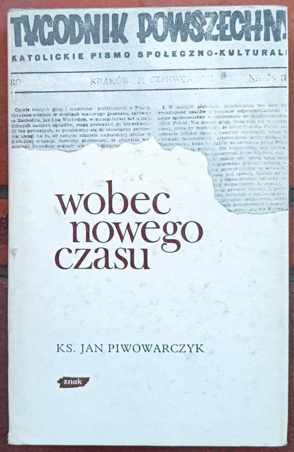  Jan Piwowarczyk • Wobec nowego czasu (z publicystyki 1945-1950)