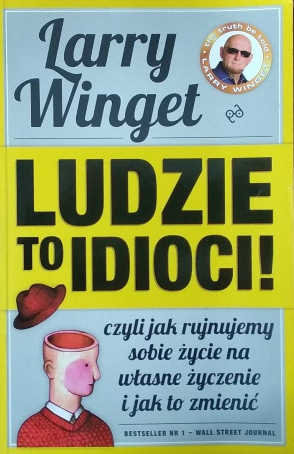 Larry Winget • Ludzie to idioci!