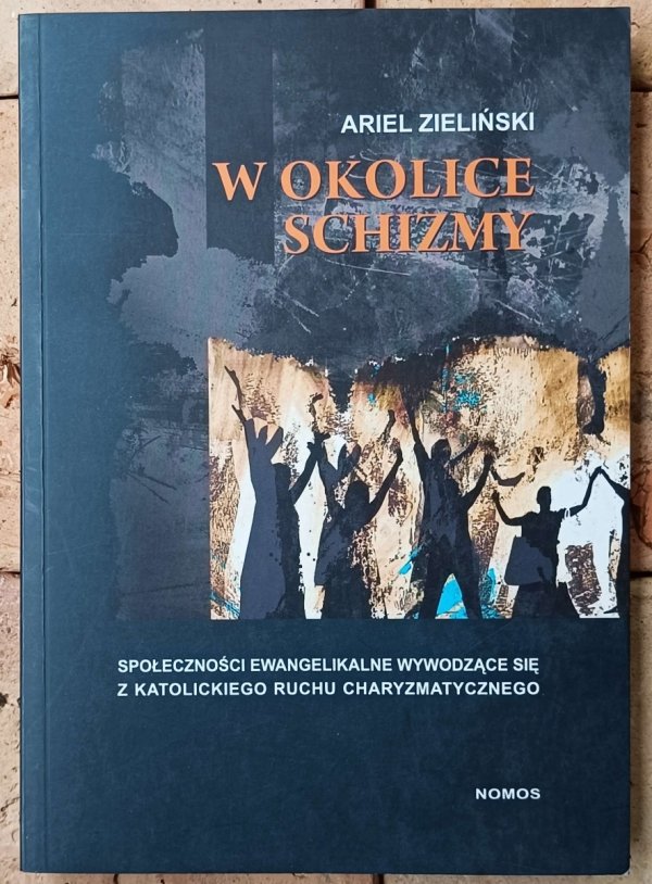 Ariel Zieliński • W okolice schizmy 