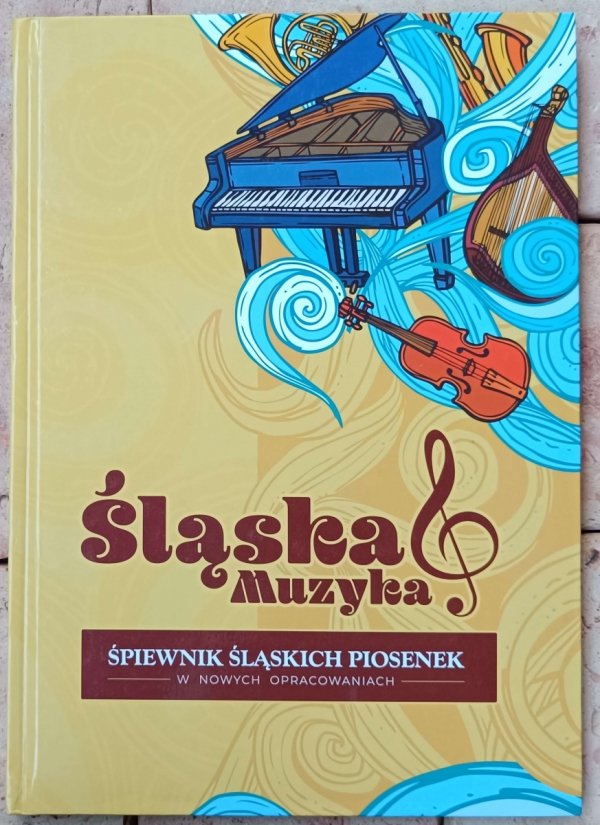 Śląska muzyka • Śpiewnik śląskich piosenek