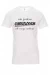 Koszulka biała - znakowanie - nie jestem ginekologiem ale mogę zerknąć