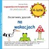 Zaczarowany języczek na wakacjach 4-latki 