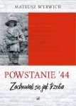 Powstanie '44. Zachowali się jak trzeba…