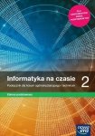 Informatyka na czasie 2 Podręcznik Zakres podstawowy