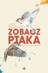 Zobacz ptaka Opowieści po drodze