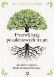 Przerwij krąg pokoleniowych traum