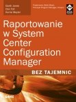 Raportowanie w System Center Configuration Manager Bez tajemnic