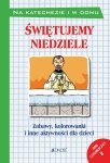 Świętujemy niedziele Zabawy kolorowanki i inne aktywności dla dzieci. Rok liturgiczny B