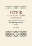 Setnik białogłów i mężów sarmackich - statystów, wojowników, pisarzy i gospodarzy ku nauce i pożytko