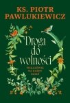 Droga do wolności Wskazówki na każdy dzień