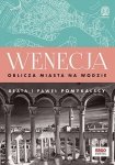Wenecja Oblicza miasta na wodzie