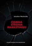 Ciemna strona marketingu