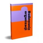 Budowanie organizacji