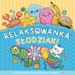 Relaksowanka Słodziaki. Antystresowe kolorowanie dla każdego