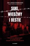 Suki, wiedźmy i bestie. Historie nadzorczyń z niemieckich obozów koncentracyjnych