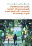 Transformacja rynku mediów elektronicznych w perspektywie innowacji technologicznych