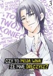 Czy to moja wina, że mnie dręczysz? Tom 3