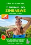 Z Bhutanu do Zimbabwe. Dookoła świata