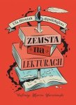 Zemsta na lekturach. Megapowtórka przed egzaminem ósmoklasisty