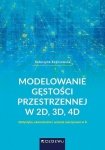 Modelowanie gęstości przestrzennej w 2D, 3D, 4D. Statystyka, ekonometria i uczenie maszynowe w R