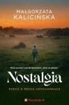 Nostalgia. Rzecz o moich ukochankach