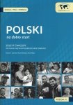Polski na dobry start. Zeszyt ćwiczeń do nauki języka polskiego jako obcego dla początkujących