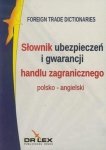Słownik ubezpieczeń i gwarancji handlu zagranicznego polsko-angielski