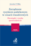 Zarządzanie ryzykiem podatkowym w cenach transferowych. Obowiązki i ryzyka sprawozdawcze