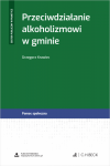 Przeciwdziałanie alkoholizmowi w gminie + wzory do pobrania