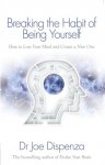Breaking the Habit of Being Yourself How to Lose Your Mind and Create a New One wer. angielska