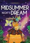 Shakespeare's A Midsummer Night's Dream. Classics in Graphics. A Graphic Novel
