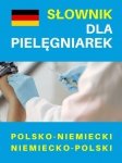 Słownik dla pielęgniarek polsko-niemiecki niemiecko-polski