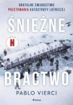 Śnieżne bractwo. Brutalne świadectwo przetrwania katastrofy lotniczej