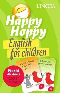 Happy Hoppy. Fiszki dla dzieci do nauki angielskiego. Cechy i relacje