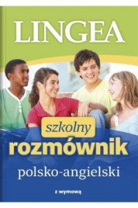 Szkolny rozmównik polsko-angielski z wymową