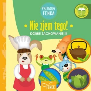 Nie zjem tego Dobre zachowanie