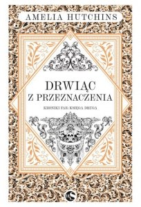 Kroniki fae Tom 2 Drwiąc z przeznaczenia
