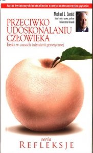 Przeciwko udoskonalaniu człowieka